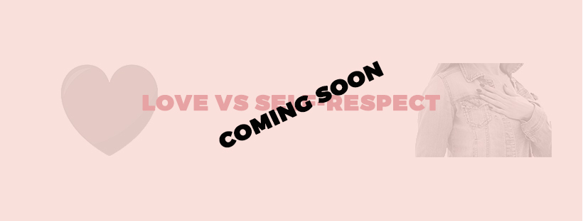 Love vs Self-Respect