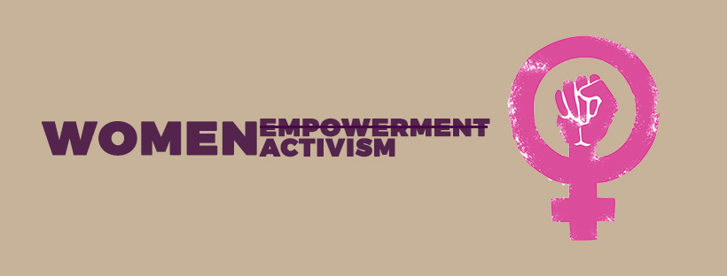 Women Activism over Empowerment